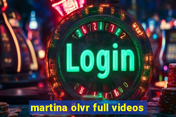 martina olvr full videos